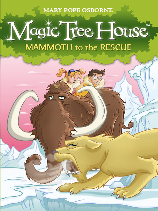 Title details for Mammoth to the Rescue by Mary Pope Osborne - Wait list